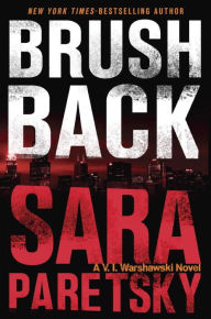 Title: Brush Back (V. I. Warshawski Series #17), Author: Sara Paretsky