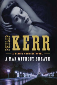 Title: A Man without Breath (Bernie Gunther Series #9), Author: Philip Kerr