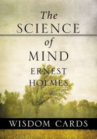 Title: The Science of Mind Wisdom Cards, Author: Ernest Holmes