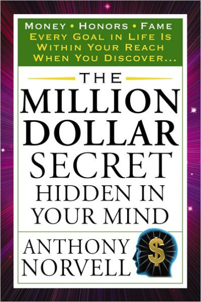 The Million Dollar Secret Hidden Your Mind: Money Honors Fame