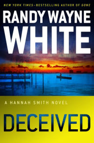 Title: Deceived (Hannah Smith Series #2), Author: Randy Wayne White