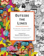 Outside the Lines: An Artists' Coloring Book for Giant Imaginations