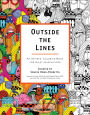 Outside the Lines: An Artists' Coloring Book for Giant Imaginations