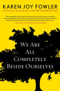 Title: We Are All Completely Beside Ourselves, Author: Karen Joy Fowler