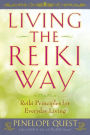 Living the Reiki Way: Reiki Principles for Everyday Living