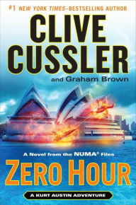 Title: Zero Hour: A Kurt Austin Adventure (NUMA Files Series), Author: Clive Cussler