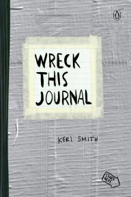 Title: Wreck This Journal (Duct Tape) Expanded Edition, Author: Keri Smith
