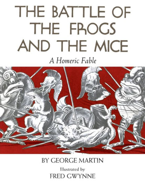 The Battle of the Frogs and the Mice: A Homeric Fable
