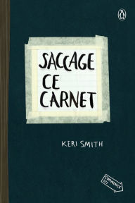 Title: Saccage ce carnet, Author: Keri Smith