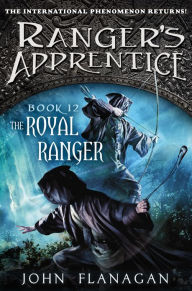 Title: The Royal Ranger (Ranger's Apprentice: The Royal Ranger Series #1), Author: John Flanagan