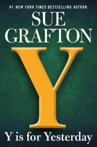 Title: Y Is for Yesterday (Kinsey Millhone Series #25), Author: Sue Grafton
