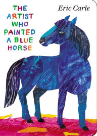 Title: The Artist Who Painted a Blue Horse, Author: Eric Carle