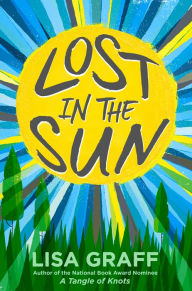 Title: Lost in the Sun, Author: Lisa Graff