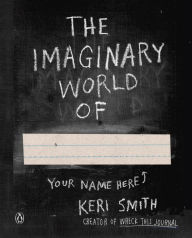 Title: The Imaginary World Of..., Author: Keri Smith