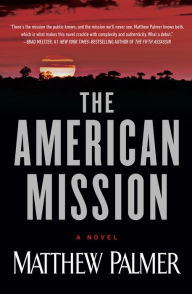 Title: The American Mission, Author: Matthew Palmer