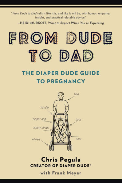 From Dude to Dad: The Diaper Guide Pregnancy
