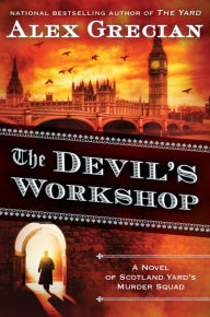 Title: The Devil's Workshop (Scotland Yard's Murder Squad Series #3), Author: Alex Grecian