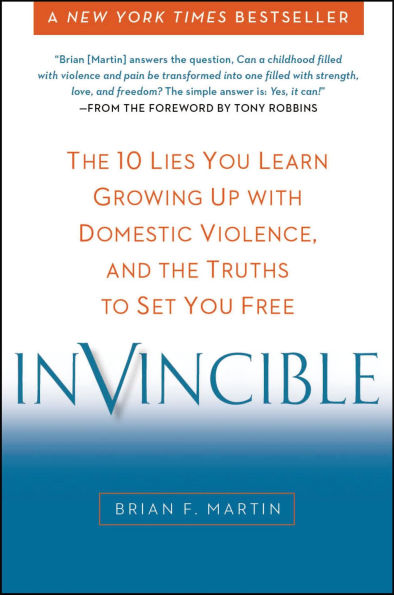 Invincible: the 10 Lies You Learn Growing Up with Domestic Violence, and Truths to Set Free