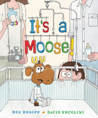 Title: It's a Moose!, Author: Meg Rosoff