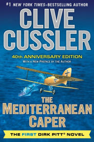 Title: The Mediterranean Caper (Dirk Pitt Series #1) (40th Anniversary Edition), Author: Clive Cussler