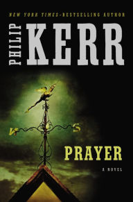 Title: Prayer, Author: Philip Kerr