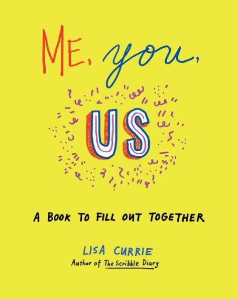 Me, You, Us: A Book to Fill Out Together