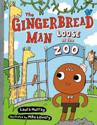 Title: The Gingerbread Man Loose at The Zoo, Author: Laura  Murray