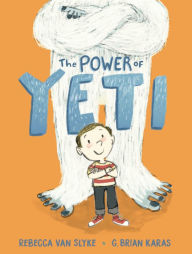 Title: The Power of Yeti, Author: Rebecca Van Slyke