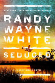 Title: Seduced (Hannah Smith Series #4), Author: Randy Wayne White