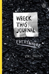 Title: Wreck This Journal Everywhere, Author: Keri Smith