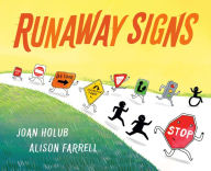 Free google books downloader Runaway Signs by Joan Holub, Alison Farrell 