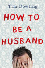 How to be a Husband