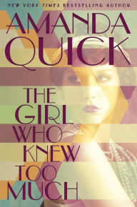Title: The Girl Who Knew Too Much (Burning Cove #1), Author: Amanda Quick