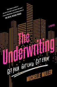 Title: The Underwriting, Author: Michelle Miller