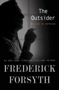 The Outsider: My Life in Intrigue