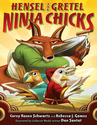 Hensel and Gretel - Ninja Chicks by Corey Rosen Schwartz