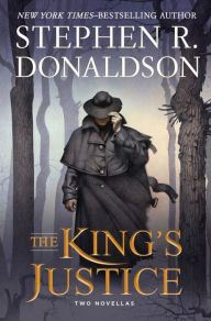 Free audiobook download for android The King's Justice: Two Novellas by Stephen R. Donaldson 9780425283899 CHM in English