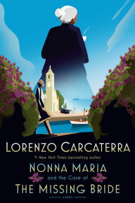 Ebook magazines free download Nonna Maria and the Case of the Missing Bride English version by Lorenzo Carcaterra, Lorenzo Carcaterra 9780399177644 RTF DJVU