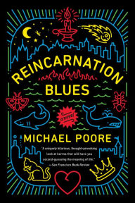 Title: Reincarnation Blues: A Novel, Author: Michael Poore
