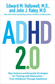 The best audio books free download ADHD 2.0: New Science and Essential Strategies for Thriving with Distraction--from Childhood through Adulthood (English literature) 9780399178733