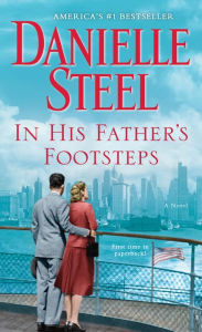 Title: In His Father's Footsteps: A Novel, Author: Danielle Steel