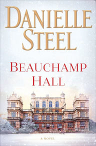 Title: Beauchamp Hall, Author: Danielle Steel