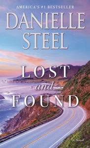 Title: Lost and Found: A Novel, Author: Danielle Steel