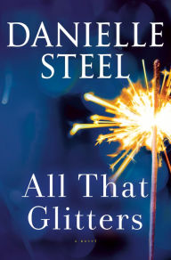 Title: All That Glitters, Author: Danielle Steel
