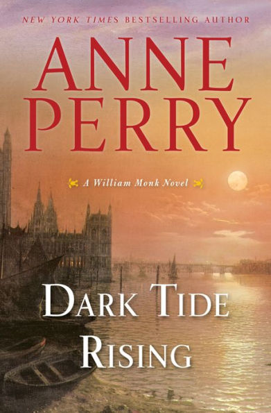 Dark Tide Rising (William Monk Series #24)