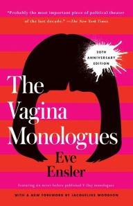 Title: The Vagina Monologues: 20th Anniversary Edition, Author: Eve Ensler