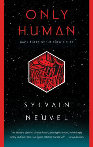 Download english ebook Only Human English version RTF PDF by Sylvain Neuvel 9780399180118