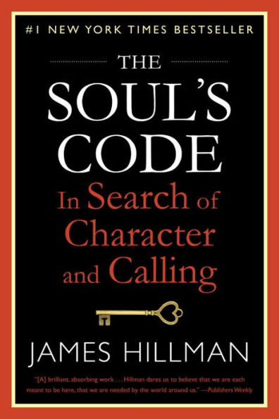 The Soul's Code: Search of Character and Calling