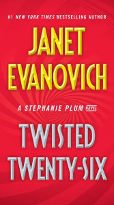 Title: Twisted Twenty-Six (Stephanie Plum Series #26), Author: Janet Evanovich