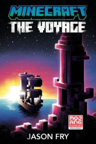 Title: Minecraft: The Voyage: An Official Minecraft Novel, Author: Jason Fry